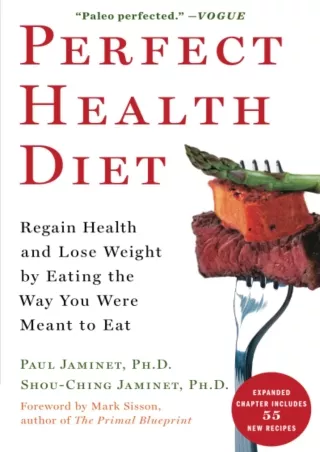 Download Book [PDF] Perfect Health Diet: Regain Health and Lose Weight by Eating the Way You Were