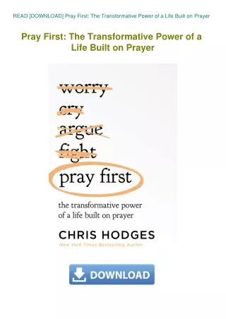 READ [DOWNLOAD] Pray First The Transformative Power of a Life Built on Prayer