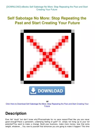 [DOWNLOAD] eBooks Self Sabotage No More Stop Repeating the Past and Start Creating Your Future
