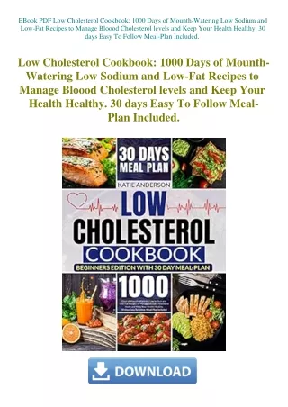 EBook PDF Low Cholesterol Cookbook 1000 Days of Mounth-Watering Low Sodium and Low-Fat Recipes to Ma