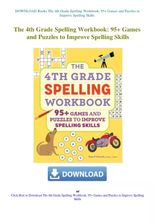 DOWNLOAD Books The 4th Grade Spelling Workbook 95  Games and Puzzles to Improve Spelling Skills