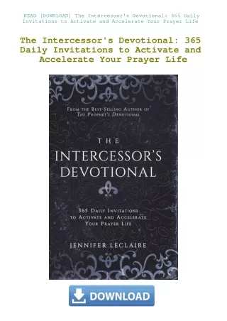 READ [DOWNLOAD] The Intercessor's Devotional 365 Daily Invitations to Activate and Accelerate Your P
