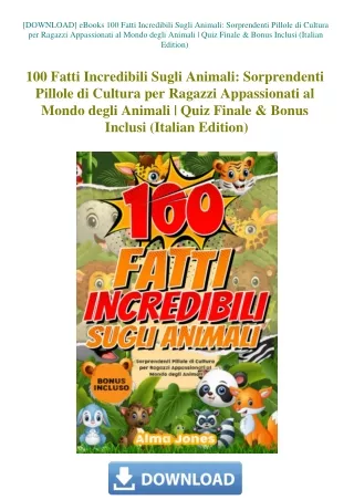 [DOWNLOAD] eBooks 100 Fatti Incredibili Sugli Animali Sorprendenti Pillole di Cultura per Ragazzi Ap