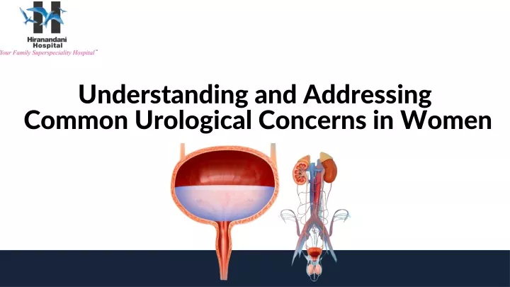 understanding and addressing common urological