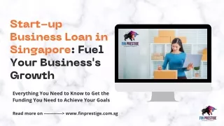 Start-up Business Loan in Singapore Fuel Your Business's Growth