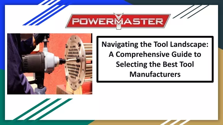 PPT - Navigating the Tool Landscape_ A Comprehensive Guide to Selecting the Best Tool 