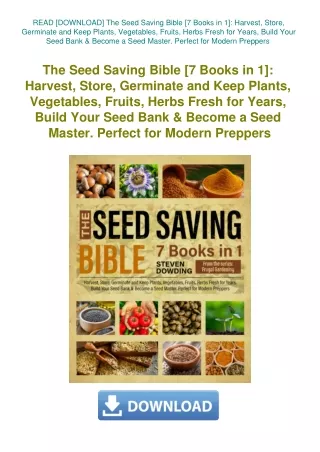 READ [DOWNLOAD] The Seed Saving Bible [7 Books in 1] Harvest  Store  Germinate and Keep Plants  Vege