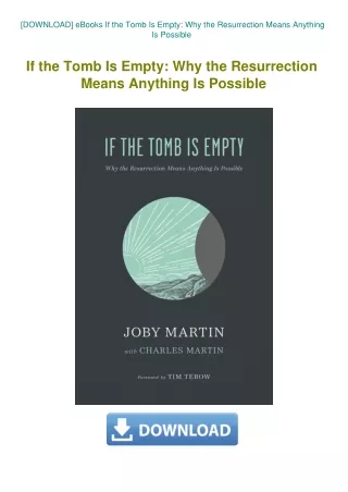 [DOWNLOAD] eBooks If the Tomb Is Empty Why the Resurrection Means Anything Is Possible