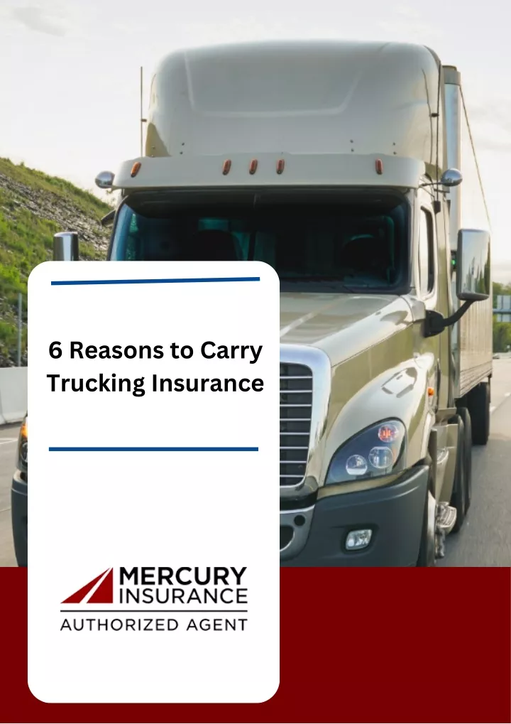6 reasons to carry trucking insurance