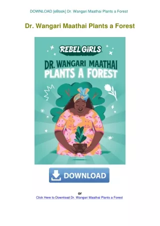 DOWNLOAD [eBook] Dr. Wangari Maathai Plants a Forest