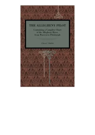 Ebook download The Allegheny Pilot Containing A Complete Chart Of The Allegheny