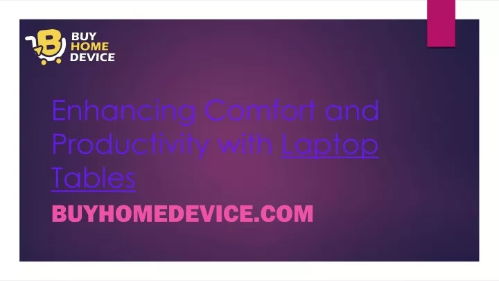 enhancing comfort and productivity with laptop