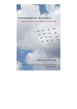 Kindle online PDF Unwarranted Influence Dwight D Eisenhower And The Militaryindu