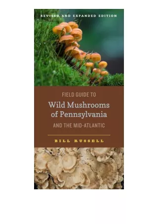 Download Field Guide To Wild Mushrooms Of Pennsylvania And The Midatlantic Revis