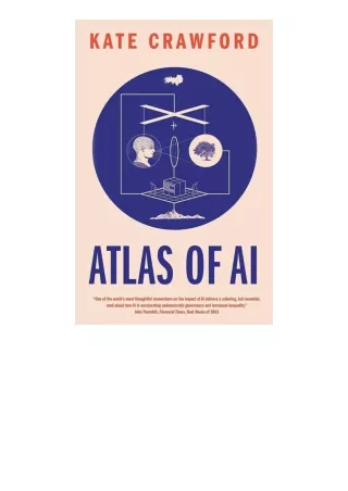 Download PDF Atlas Of Ai Power Politics And The Planetary Costs Of Artificial In