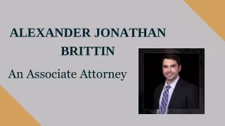 Alexander Jonathan Brittin - An Associate Attorney