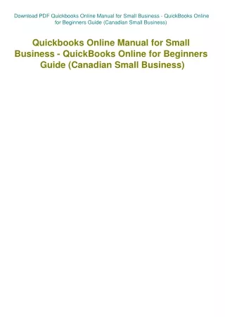 Download PDF Quickbooks Online Manual for Small Business - QuickBooks Online for Beginners Guide (Ca
