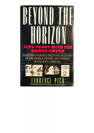 Download Beyond The Horizon Five Years With The Khmer Rouge unlimited