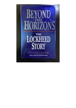 Kindle online PDF Beyond The Horizon The Story Of Lockheed Thomas Dunne Book fre