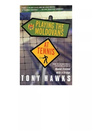 Kindle online PDF Playing The Moldovans At Tennis unlimited