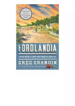 Kindle online PDF Fordlandia The Rise And Fall Of Henry Fords Forgotten Jungle C