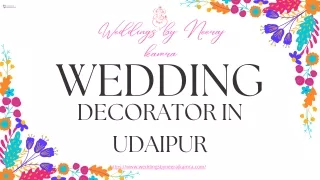 Wedding Decorator in Udaipur  Neeraj Kamra