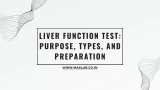 Liver Function Test: Purpose, Types, and Preparation