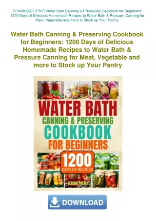DOWNLOAD [PDF] Water Bath Canning & Preserving Cookbook for Beginners 1200 Days of Delicious Homemad