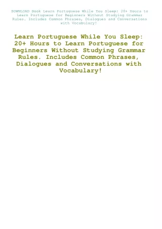 DOWNLOAD Book Learn Portuguese While You Sleep 20  Hours to Learn Portuguese for Beginners Without S