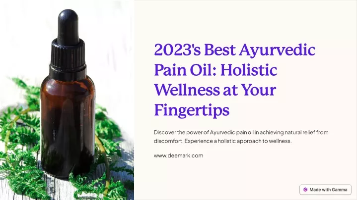 2023 s best ayurvedic pain oil holistic wellness