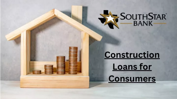 construction loans for consumers