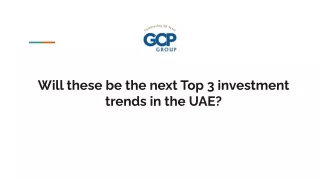Will these be the next Top 3 investment trends in the UAE