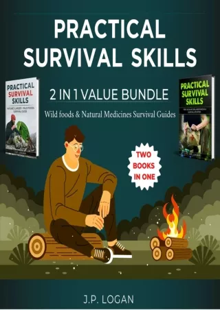 [PDF] DOWNLOAD EBOOK Practical Survival Skills: 2 in 1 Value Bundle: Wild Foods