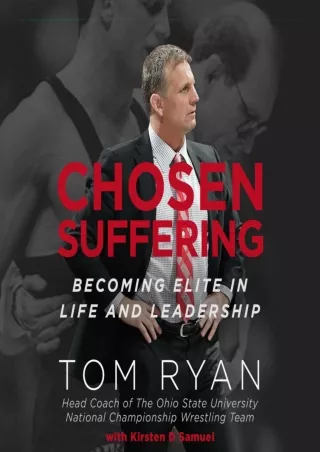PDF KINDLE DOWNLOAD Chosen Suffering: Becoming Elite in Life and Leadership best