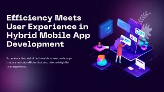 efficiency meets user experience in hybrid mobile