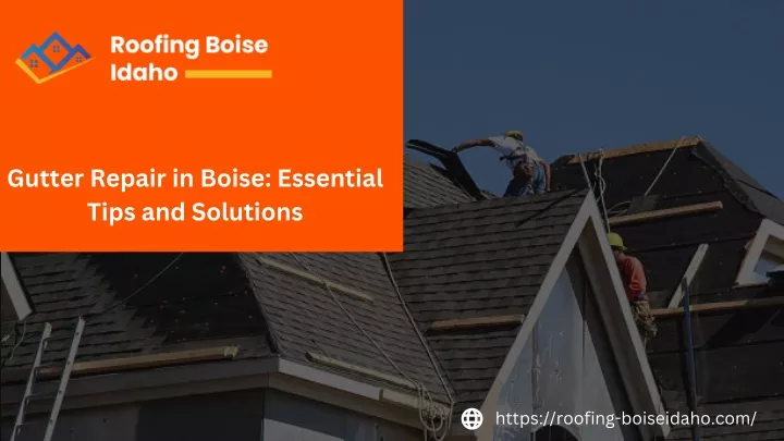 gutter repair in boise essential tips