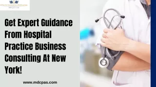 Get Expert Guidance From Hospital Practice Business Consulting At New York!