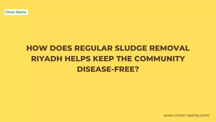 how does regular sludge removal riyadh helps keep