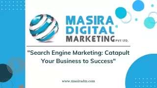 Search Engine Marketing Catapult Your Business to Success,