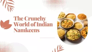 The Crunchy World of Indian Namkeens