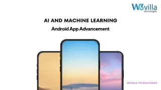 AI and Machine Learning-Android App Advancement