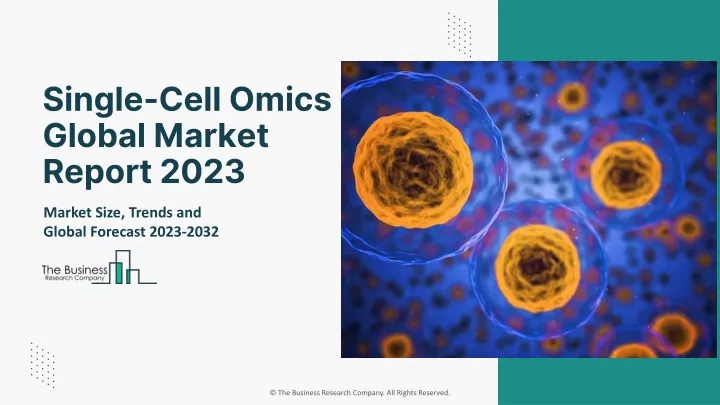 single cell omics global market report 2023