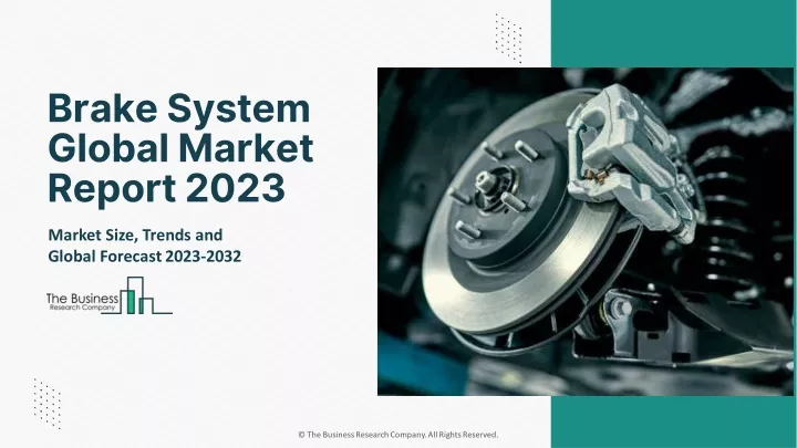 brake system global market report 2023