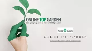 Tuinbenodigdheden | Onlinetopgarden.com/nl