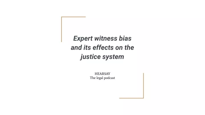expert witness bias and its effects