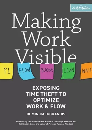 [READ DOWNLOAD] Making Work Visible: Exposing Time Theft to Optimize Work & Flow