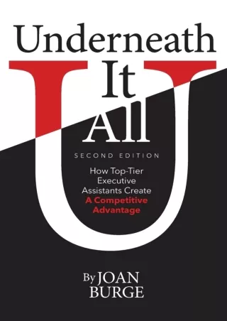 [PDF READ ONLINE] Underneath It All: How Top-Tier Executive Assistants Create a Competitive