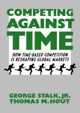 PDF_ Competing Against Time: How Time-Based Competition is Reshaping Global Markets