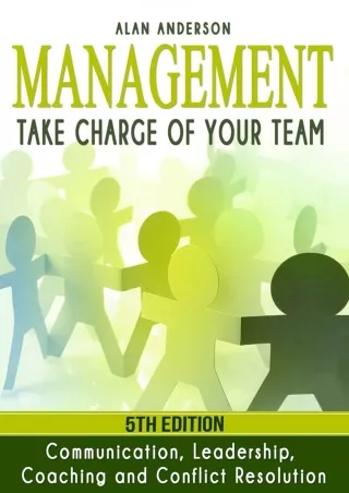 Download Book [PDF] Management: Take Charge of Your Team: Communication, Leadership, Coaching and