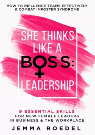 DOWNLOAD/PDF She Thinks Like a Boss : Leadership: 9 Essential Skills for New Female Leaders